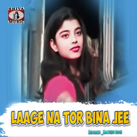 Laage Na Tor Bina Jee - Satish Das