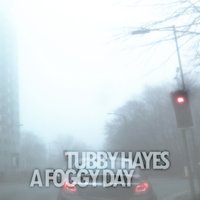 On a Misty Night - Tubby Hayes