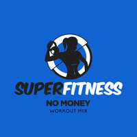 No Money - SuperFitness