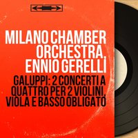 Concerto a quattro in G Minor: III. Allegro - Ennio Gerelli & Milano Chamber Orchestra & Milano Chamber Orchestra, Ennio Gerelli