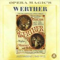 Werther, Act IV: "Ah! Ses Yeux Se Ferment... Là-Bas, Au Fond Du Cimetière... Jésus Viens De Naître" (Charlotte, Werther, Charlotte, Les enfants) - Jan Behr & Orchestre del Metropolitan Opera House & Coro del Metropolitan Opera House & Rosalind Elias & Franco Corelli & Жюль Массне