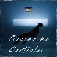 Preciso Me Controlar - iamjv & Bielpxt