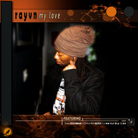 My Love - rayvn & Todd Richman & Bill Reed & Matt B