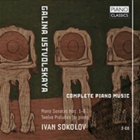 Piano Sonata No. 1: IV. — - Ivan Sokolov & Галина Ивановна Уствольская