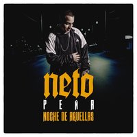 Noche de Aquellas - Neto Peña