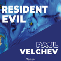 Resident Evil - Paul Velchev