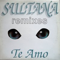 Te Amo Remix - Sultana