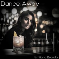 Dance with Me Now - Emiliano Branda