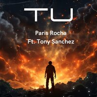 Tu - Paris Rocha & Tony Sánchez