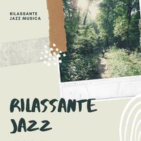 Bliss - Rilassante Jazz Musica