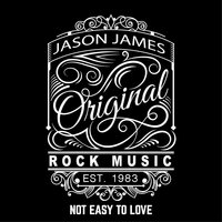 Not Easy to Love - Jason James