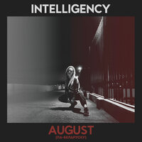 August - Intelligency