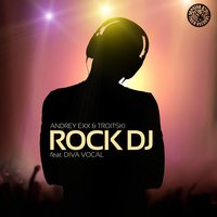 Rock DJ - Andrey Exx