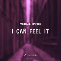 I Can Feel It - Michael Harris