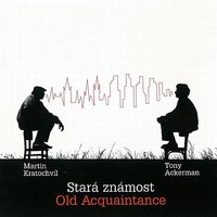 Zdálo se mi o Dvořákovi - Martin Kratochvíl & Tony Ackerman & Tony Ackerman, Martin Kratochvíl