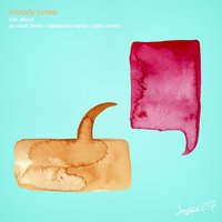 Talk About - Moody Jones & An-Beat