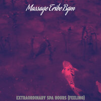 Breathtaking - Massage Tribe Bgm