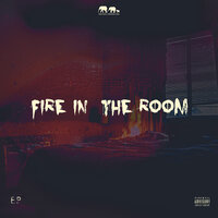 Fire in the Room - ReegJinal