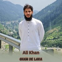 Gham De Laka - Ali Khan