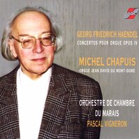 Organ Concerto, HWV 293: III. Alla siciliana - Orchestre De Chambre Du Marais & Pascal Vigneron & Michel Chapuis & Георг Фридрих Гендель
