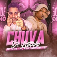 Chuva de Leitinho - Mc shek & MC Neguinho do Itr
