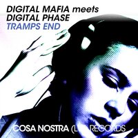 Tramps End - Digital Mafia & Digital phase