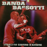 Figli della Stessa Rabbia - Banda Bassotti