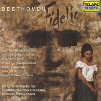 Beethoven: Fidelio, Op. 72, Act II: Finale II. Des besten Königs Wink und Wille - Scottish Chamber Orchestra & Sir Charles Mackerras & Edinburgh Festival Chorus & Gabriela Benackova & Ildiko Raimondi & Franz Josef Kapellmann & Ludwig van Beethoven