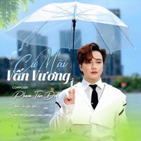 Cứ Mãi Vấn Vương - Phạm Tấn Đạt