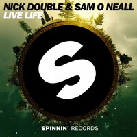 Live Life - Nick Double & Sam O Neall