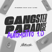 Gangster Paradise Automotivo 1.0 - DJ WL7 & Dj Twoz & Mc Magrinho & MC Gw & Authentic Records