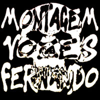 Montagem Vozes Fernando - DJ Papagaio