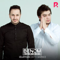 Izlayman - Benom Guruhi & Барно