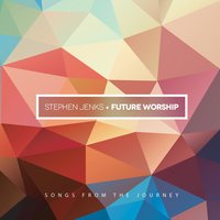 Future Worship - Stephen Jenks