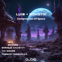 Compression Of Space - Sonotik & Luis ( Fr ) & Enrique Calvetty