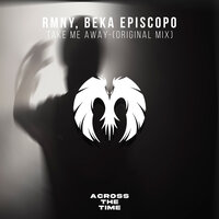 Take Me Away - Rmny & Beka Episcopo