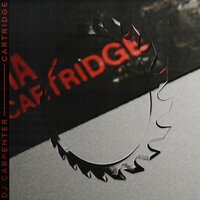 Cartridge - DJ Carpenter
