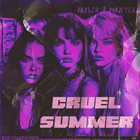Cruel Summer (Slowed) - Iriser & MAXTERX