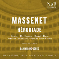 Hérodiade, DO 14a, IJM 95, Act II: "Si l'esclave mentait cependant... ce breuvage..." (Hérode) - Orchestre Lyrique de Radio France & David Lloyd-Jones & Ernest Blanc & Жюль Массне