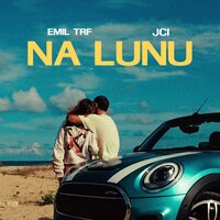 Na Lunu - Emil TRF & Jci