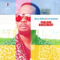 Parlons doucement - Jerry Zelou & Alibi Montana