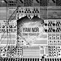 Come To Bass - Yam Nor