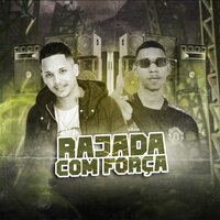Rajada Com Força - Vertinho borel & Mc Pollo & Galego No Beat