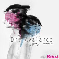 Grey Rooms - Dr. Avalance
