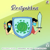 Protyahban - Jay Sarma & Amar Sivam & Shobhangkar Das