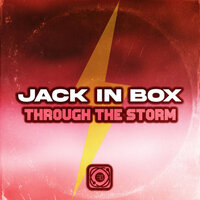 Through The Storm - Jack In Box