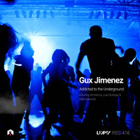 Addicted to the Underground - Gux Jimenez & Nikko Mavridis