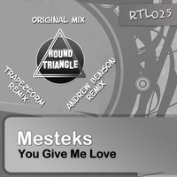 You Give Me Love - Mesteks & Trapezform