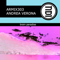 Brain Paradise - Armix 303 & Andrea Verona