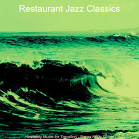 Exciting Ambiance for Summer Travels - Restaurant Jazz Classics